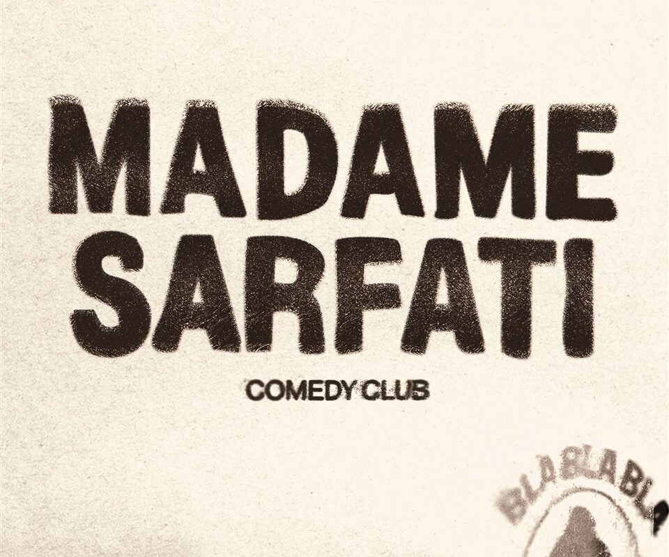 Madame Sarfati Comedy Club