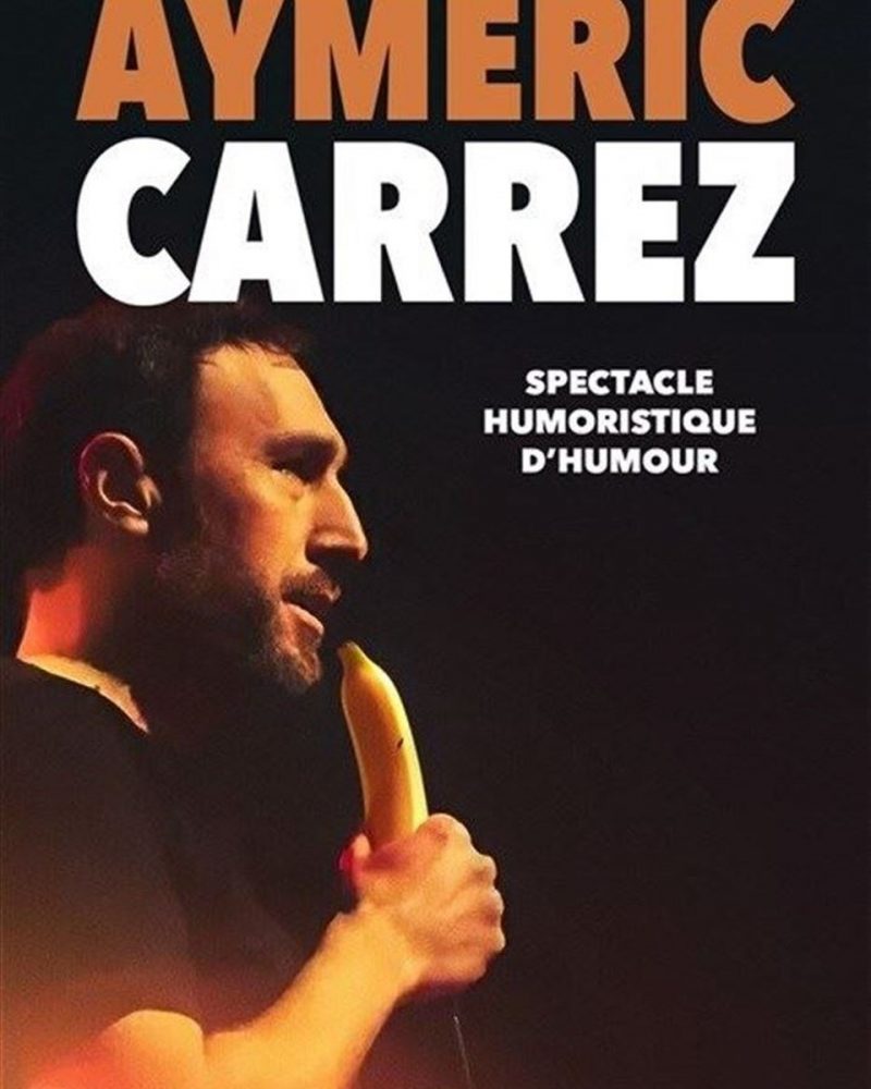 Aymeric Carrez dans Spectacle humoristique d'humour