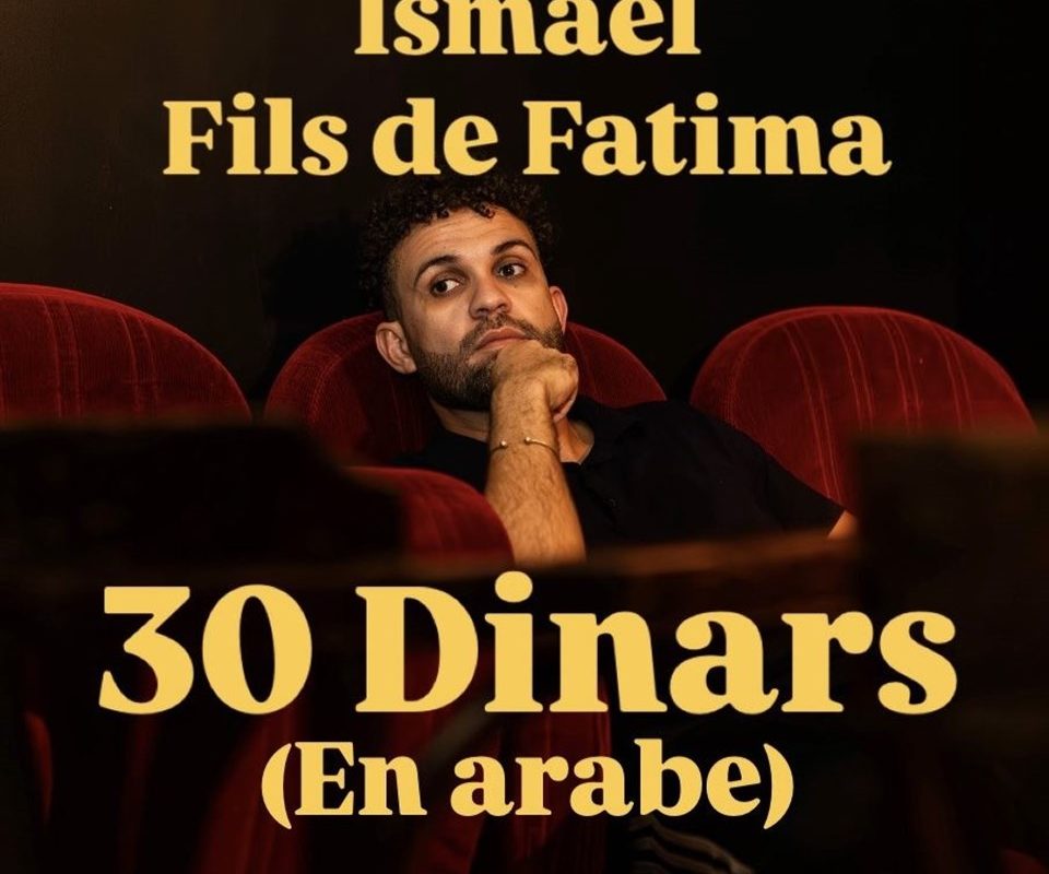 Ismael Fils de Fatima dans 30 Dinars