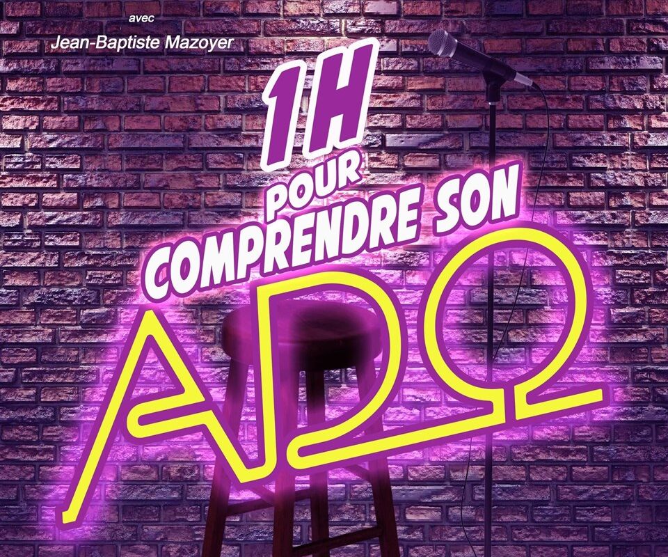 1 heure pour comprendre son ado