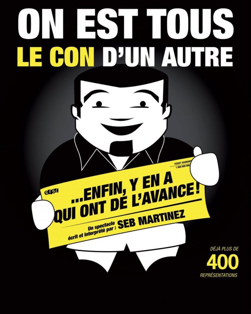 Seb Martinez dans On est tous le con d'un autre... Enfin y'en a qui ont de l'avance !