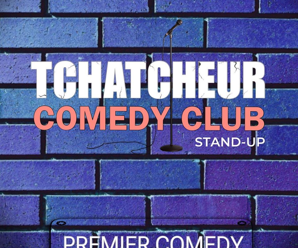Tchatcheur Comedy Club