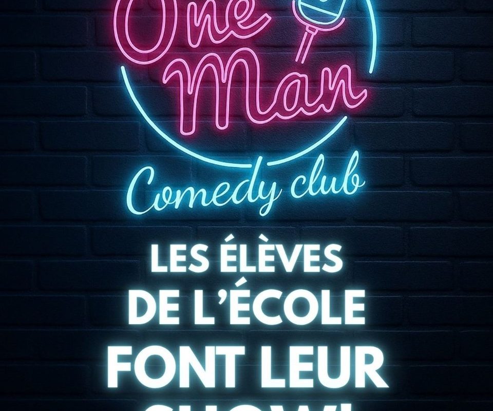 Spectacle de l'école du one man