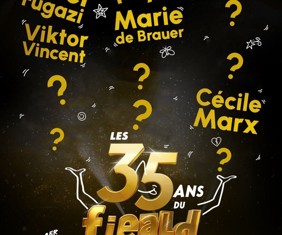 Les 35 ans du Fieald